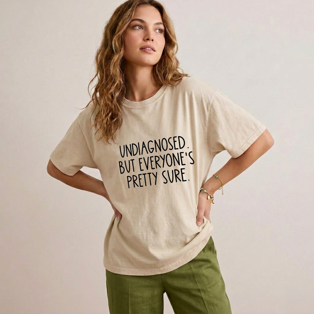 Self-diagnosed Illness Funny Washed T-Shirt PT459