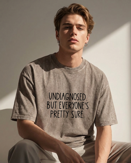 Self-diagnosed Illness Funny Washed T-Shirt PT459